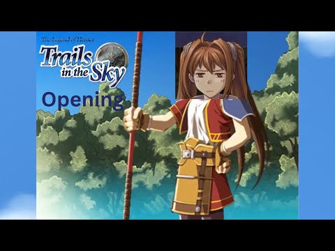 Trails in the Sky FC Opening (PARODY)