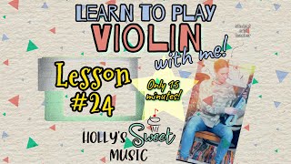 Learn To Play VIOLIN With Me! - LESSON #24