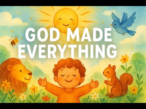 God Made Everything | Christian Song for Kids About God’s Creation 🌞🌈