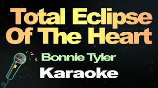 Total Eclipse Of The Heart - Bonnie Tyler (Karaoke Version)