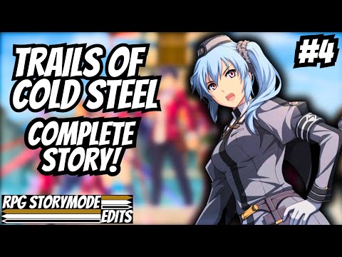 Trails of Cold Steel – Complete Story Walkthrough Edited With No Commentary [4K 60fps] 4/4