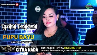 PUPU BAYU \\ COVER TARLING TENGDUNG CITRA NADA 2023 \\ IKA BONITA