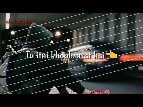 #Tu_itni_khoobsurat_hai
Tu itni khoobsurat hai
Fida deedaar pe tere WhatsApp Status Video