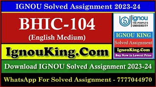 BHIC 104 (English Medium) IGNOU Solved Assignment 2023-24 (Exam Session : June 2024, Dec 2024)