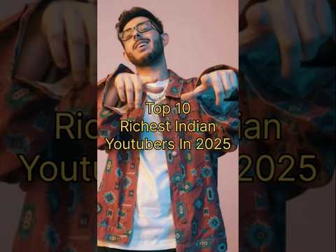 Top 10 Richest Indian Youtubers||#shorts #top #richestyoutubers