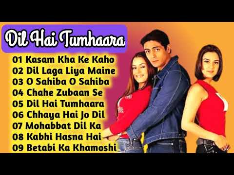 दिल है तुम्हारा I Dil Hai Tumhaara I Full Movie Audio Jukebox I Arjun Rampal, Preeti Zinta, Mahima