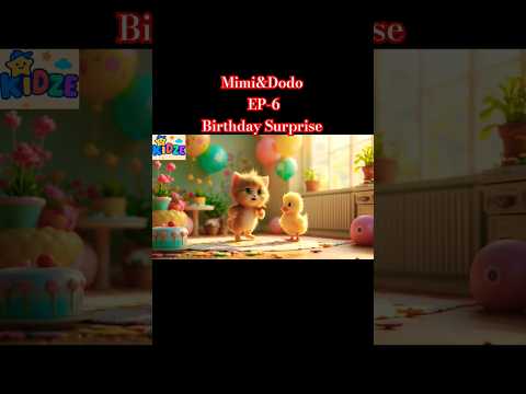 Mimi&Dodo EP-6 Birthday Surprise #kidsvideo​ #kidsstories​ #cartoon​ #animation​