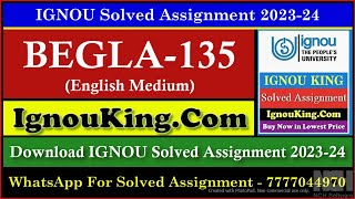 BEGLA 135 (English Medium) IGNOU Solved Assignment 2023-24 (Exam Session : June 2024, Dec 2024)