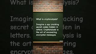 What is cryptanalysis?