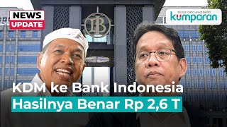 KDM Visits Bank Indonesia to Check on West Java Fund Controversy, but He's Correct: IDR 2.6 T, No...