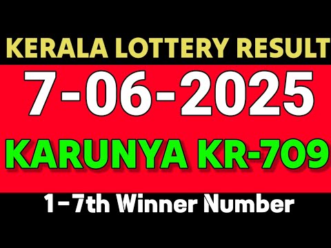 Kerala Lottery Result Today Krunaya KR-709 | 7.06.2025 Result Kerala Lottery