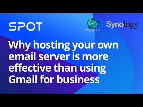 Why hosting your own email server is more effective than using Gmail for business | Synology Webinar