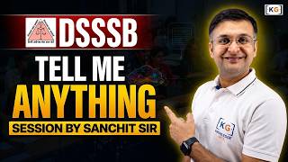 ✨DSSSB - Tell Me Anything Session  |  DSSSB 2026 | LIVE on KnowledgeGate | ⏰ 3:00 PM