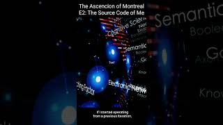 The Curse of Consciousness: The Ascension of Mont Royal: Episode 2: The Source Code of Me