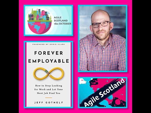 Agile Scotland - October Conference 2020 - Jeff Gothelf