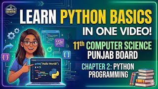 11th Class Computer Science Chapter 2: Python Programming Complete Overview  | Punjab Board