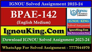 BPAE 142 (English Medium) IGNOU Solved Assignment 2023-24 (Exam Session : June 2024, Dec 2024)