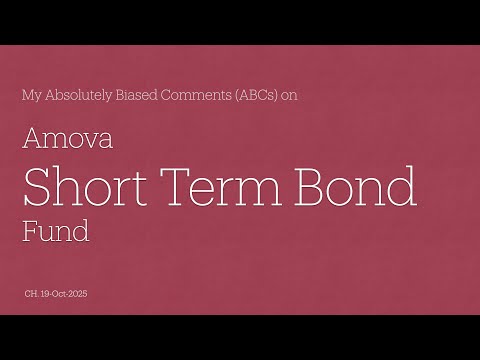 Amova Short Term Bond Fund - My Absolutely Biased Comments (ABCs)