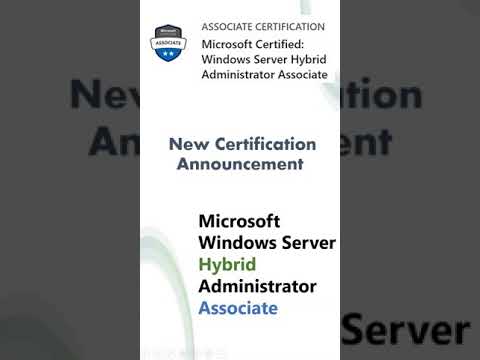 New Certification - Microsoft Certified Windows Server Hybrid Administrator Associate