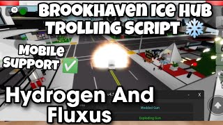 Hydrogen And Fluxus Brookhaven Trolling Script ❄️ (Mobile Support ✅)