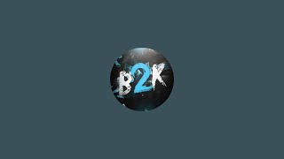 B2K is live