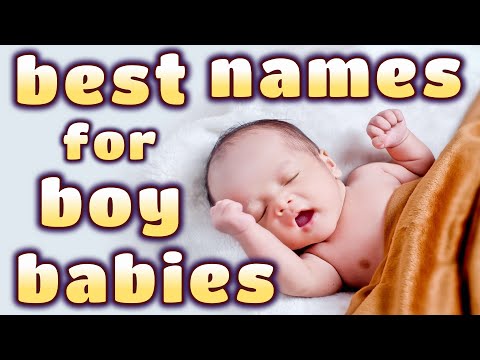 BEST NAMES FOR  BOY BABIES