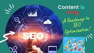 Content is King: A Roadmap to SEO Optimization