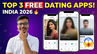 Top 3 Free Dating Apps in India🔥 | Free Dating App | Online Dating Apps | 2026 best dating apps