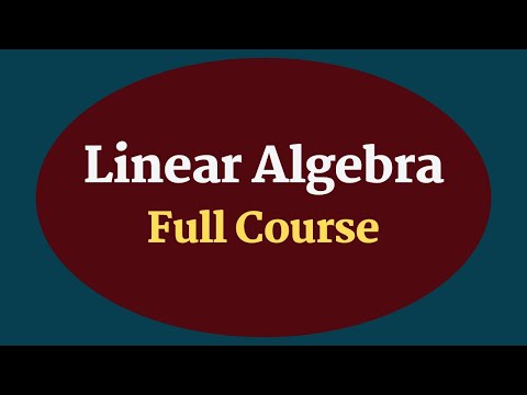 Linear algebra full course