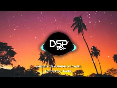 Omah Lay - Godly YANDRIX X SHUBHVM X JAYMELRemix