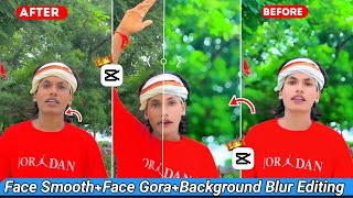 Capcut App से Face Smooth+Face Gora +Backgraund Blur  kaise करें||Trending Vidoe Editing In capcut