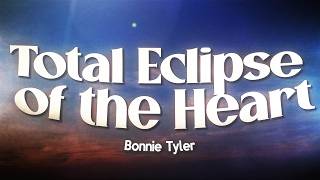 Bonnie Tyler - Total Eclipse of the Heart (Lyrics)