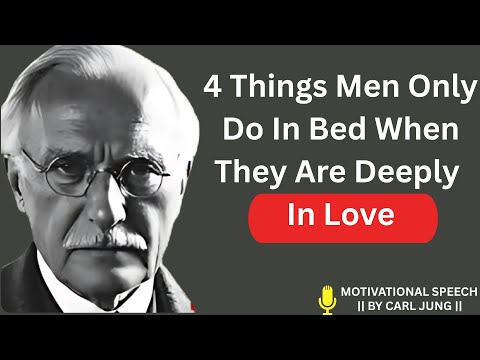 4 Things Men Only Do In Bed When They Are Deeply In Love -- CARL JUNG