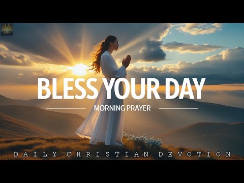Bless Your Day With This Powerful Morning Prayer 🙏 Powerful Prayer for Protection, Grace, and Mercy