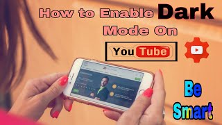 How to enable dark mode on YouTube studio || Change a look your YouTube || Be Smart
