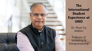 A Global, Supportive Environment at UNO | A Message from Dr. Phani Tej Adidam
