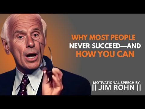 Why Most People Never Succeed—and How You Can | DAILY DOSE OF JIM ROHN