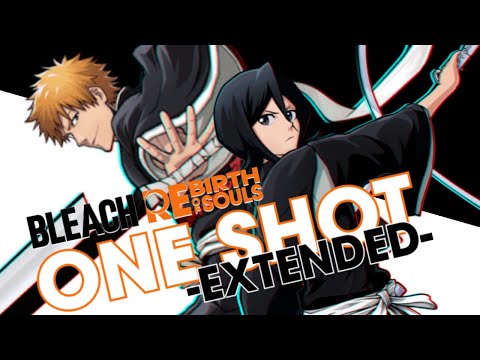 Bleach: Rebirth of Souls OST - One Shot [Extended]