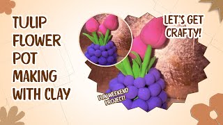 Tulip Flower Pot Making With Clay At home(Fun Project)|Crafting| #craft #creative #trend  #subscribe