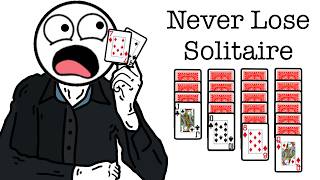 How to Win Solitaire Every Time