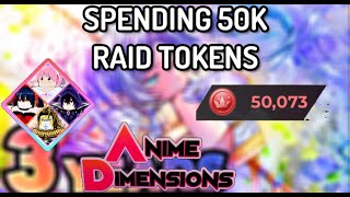 Spending 50K RAID TOKENS on the 3 YEAR EVENT in Anime Dimensions