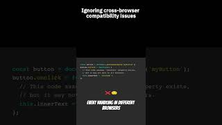Ignoring cross-browser compatibility issues #javascript #codingtips #webdevelopment #programmerslife
