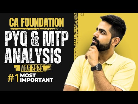 PYQ & MTP Analysis 2025 - CA Foundation Accounting | Trend kya h CA exams ka ? EXPOSED 😲