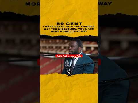 50 Cent How to Make Deals with the Owners