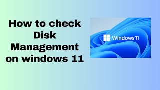 How to check Disk Management on windows 11
