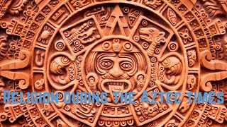 Religion during the Aztec times #AztecReligion #AncientBeliefs #AztecCulture #ReligiousPractices