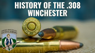 Will the .308 Ever Die? History of the .308 Winchester