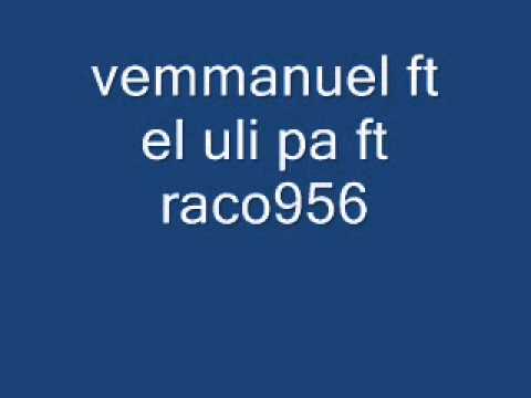 el uli pa ft raco956 ft vemmanuel-nose