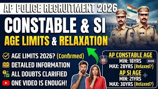 AP Police Constable & SI Age Limits 2026 | Age Relaxation & Full Details | All Doubts Cleared