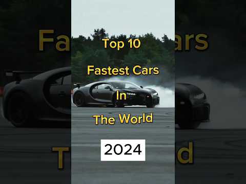Top 10 Fastest Cars In The World 2024